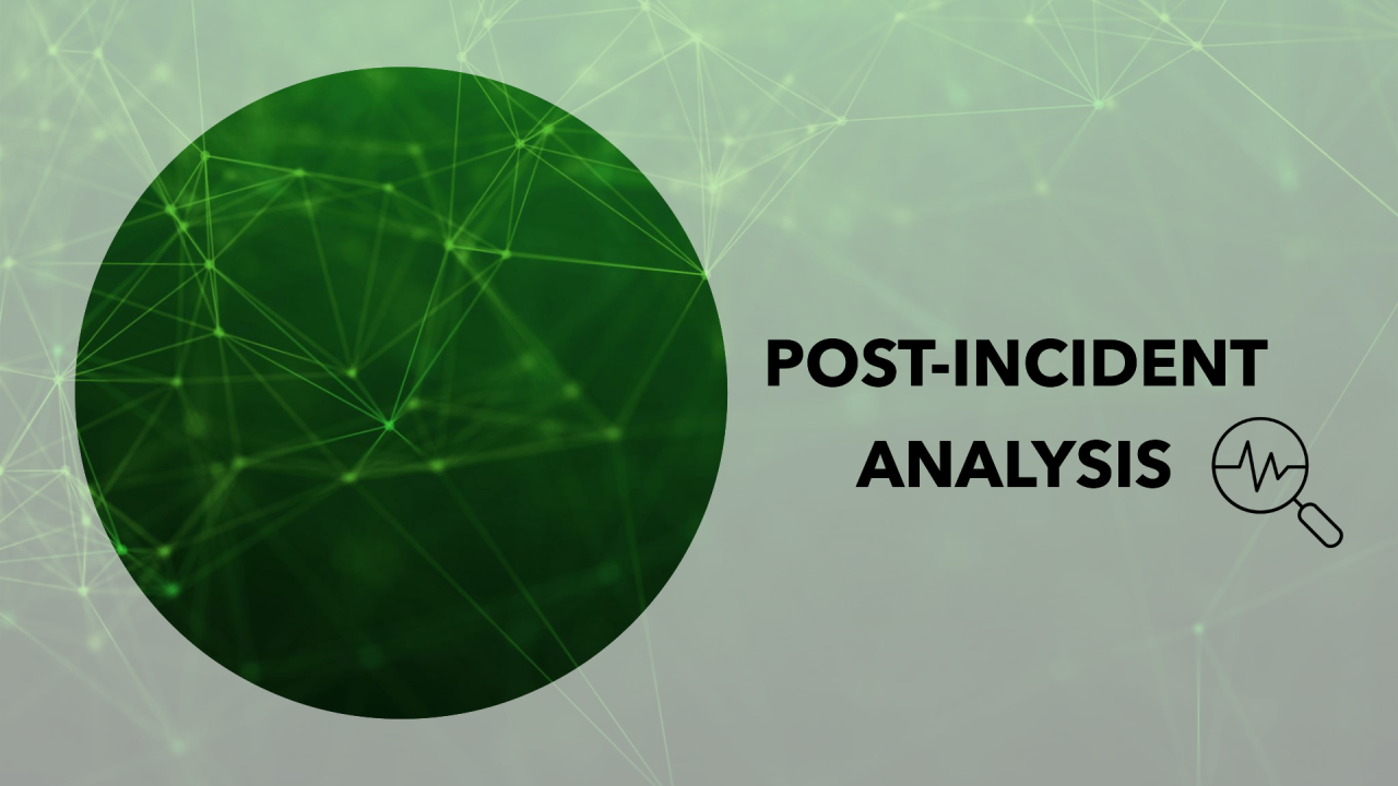 Post-Incident Analysis